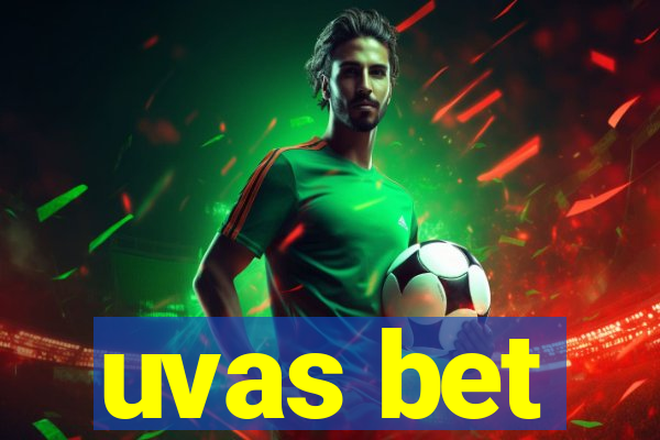 uvas bet
